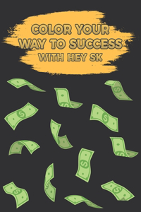 Color Your Way To Success with Hey SK