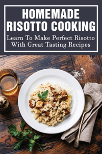 Homemade Risotto Cooking