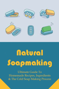 Natural Soapmaking