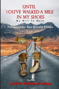 Until You've Walked A Mile In My Shoes