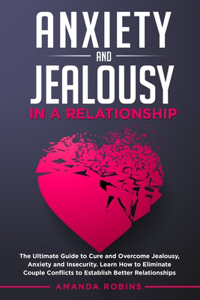 Anxiety and Jealousy in a Relationship