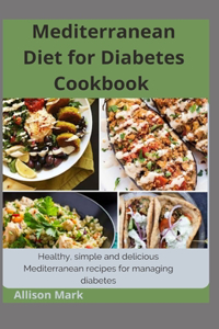 Mediterranean Diet for Diabetes Cookbook