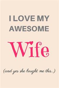 I Love my Awesome Wife (and yes she bought me this ...)