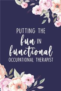 Putting The Fun In Functional Occupational Therapist