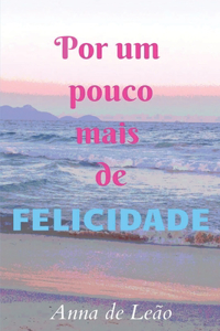 Por um pouco mais de felicidade