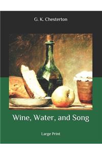 Wine, Water, and Song