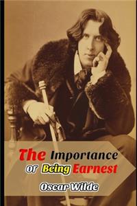 The Importance of Being Earnest (Annotated) Unabridged Play