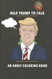 help trump to talk an adult coloring book