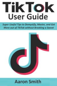 TikTok User Guide