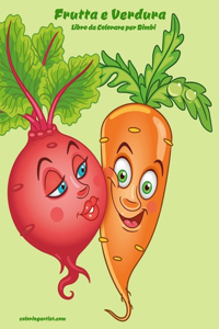Frutta e Verdura Libro da Colorare per Bimbi