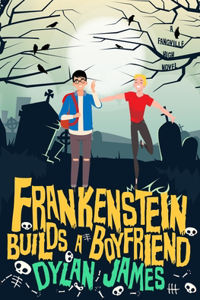 Frankenstein Builds a Boyfriend