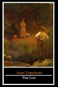 First Love By Ivan Turgenev 