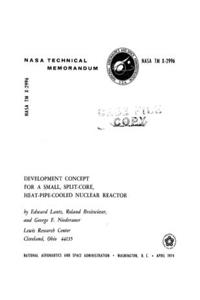 Development concept for a small, split-core, heat-pipe-cooled nuclear reactor