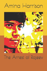 The Arrest of Rajeev