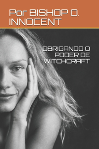 Obrigando O Poder de Witchcraft