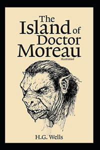 The Island of Doctor Moreau (Illustrated)