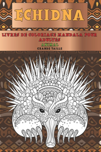 Livres de coloriage Mandala pour adultes - Grande taille - Animal - Echidna