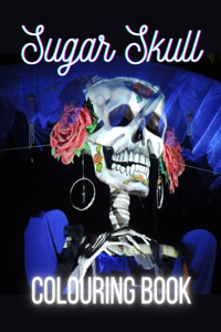 Sugar Skull Colouring Book