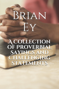 Collection of Proverbial Sayings and Challenging Statements