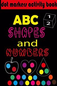 Dot markers activity book ABC, shapes & numbers