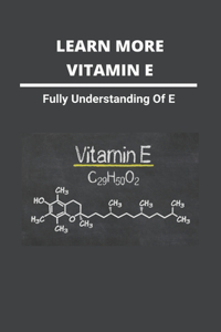 Learn More Vitamin E