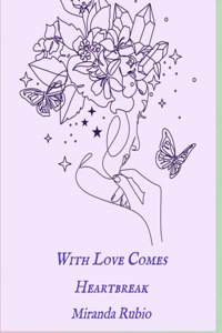 With Love Comes Heartbreak