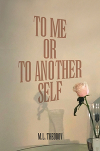 To Me or to Another Self