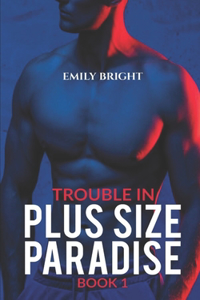 Trouble in Plus Size Paradise