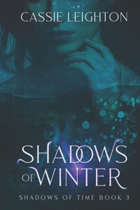 Shadows of Winter: Shadows of Time Book 3