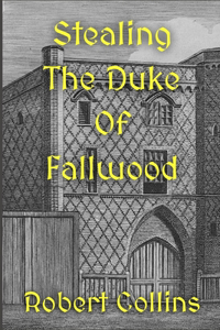 Stealing the Duke of Fallwood