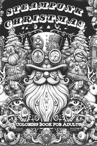 Steampunk Christmas Coloring Book for Adults