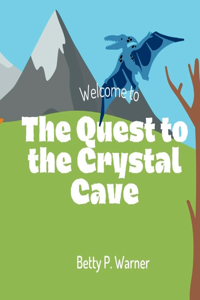 The Quest to the Crystal Cave