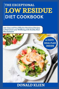 Exceptional Low Residue Diet Cookbook