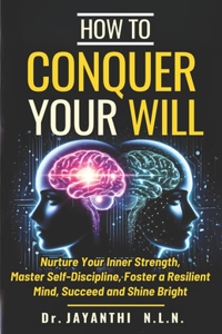 How To Conquer Your Will