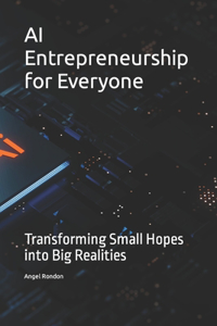 AI Entrepreneurship for Everyone