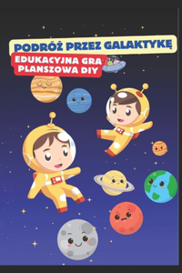 Edukacyjna gra planszowa DIY - Podr�ż Przez Galaktykę