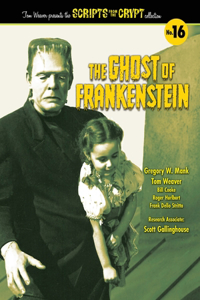 Ghost of Frankenstein - Scripts from the Crypt, Volume 16