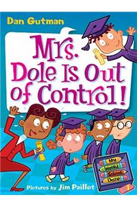 My Weird School Daze #1: Mrs. Dole Is Out of Control!