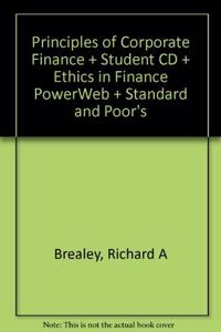 Principles of Corporate Finance + Student CD + Ethics in Finance PowerWeb + Standard and Poor's