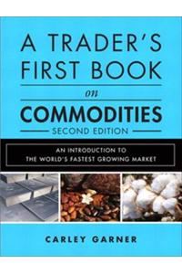 A Trader's First Book on Commodities