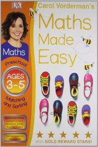 Maths Made Easy: Ages 3-5, PreSchool-Matching & Sorting