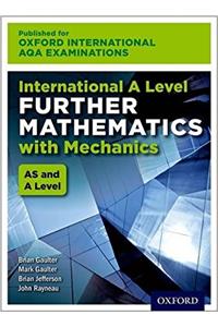 Oxford International AQA Examinations: International A Level Further Mathematics with Mechanics