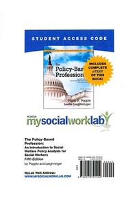 MyLab Social Work with Pearson eText -- Standalone Access Card -- for The Policy-Based Profession