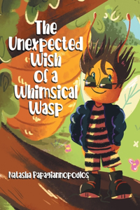 Unexpected Wish of a Whimsical Wasp