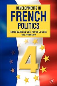 Developments in French Politics, Volume 4