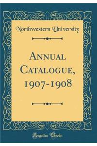 Annual Catalogue, 1907-1908 (Classic Reprint)