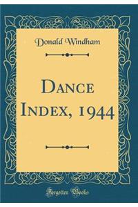 Dance Index, 1944 (Classic Reprint)