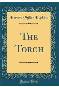 The Torch (Classic Reprint)