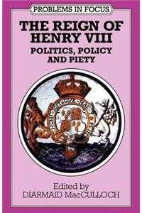 The Reign of Henry VIII