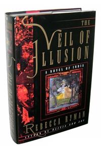 The Veil of Illusion: A Novel